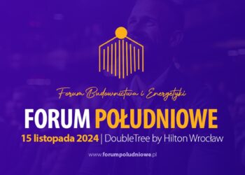 Forum Południowe 2024 – dla sektora budownictwa i energetyki